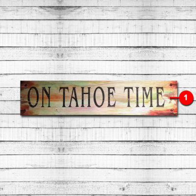 On Tahoe Time Vintage Sign